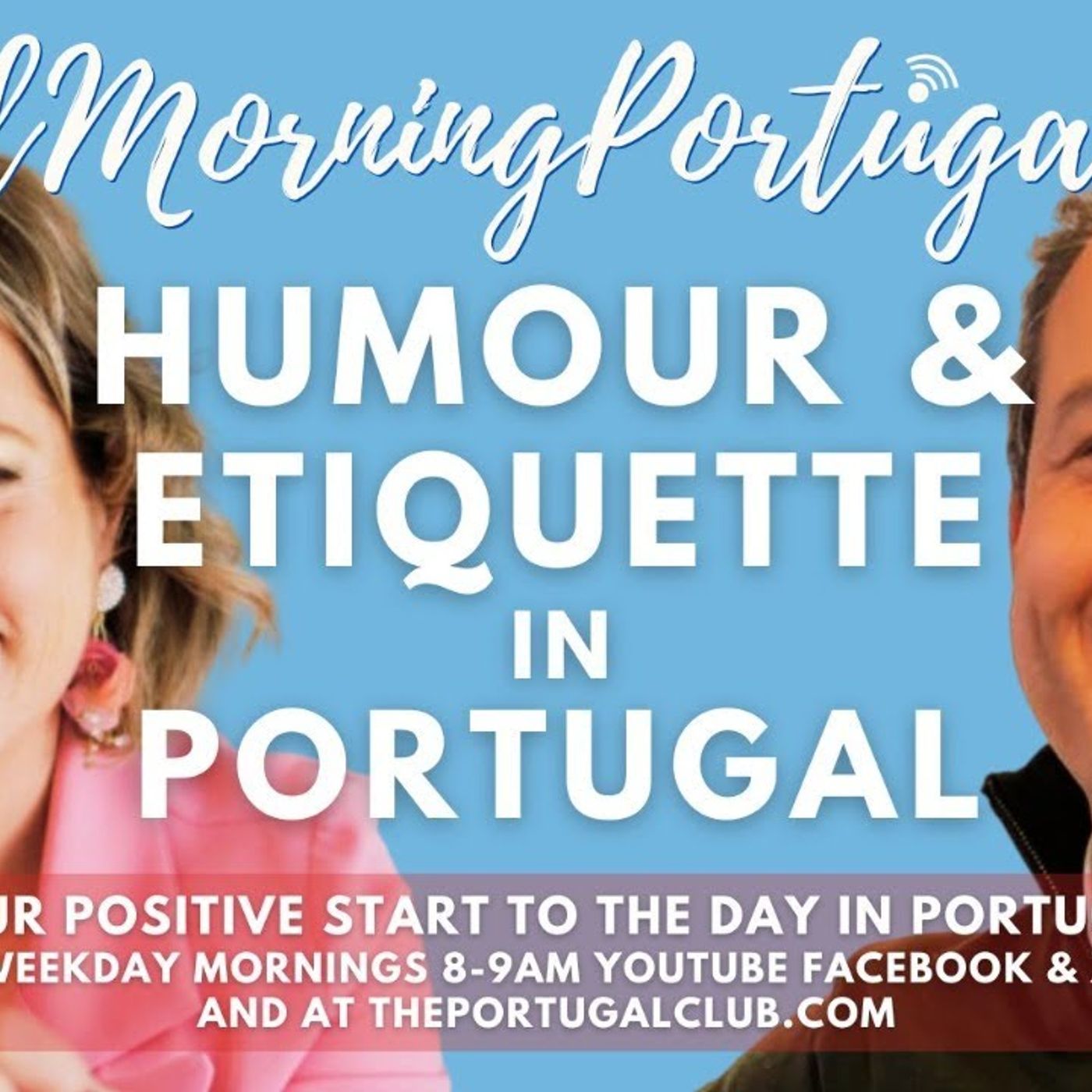 Humour & Etiquette in Portugal - Raquel & Nuno on Good Morning Portugal!
