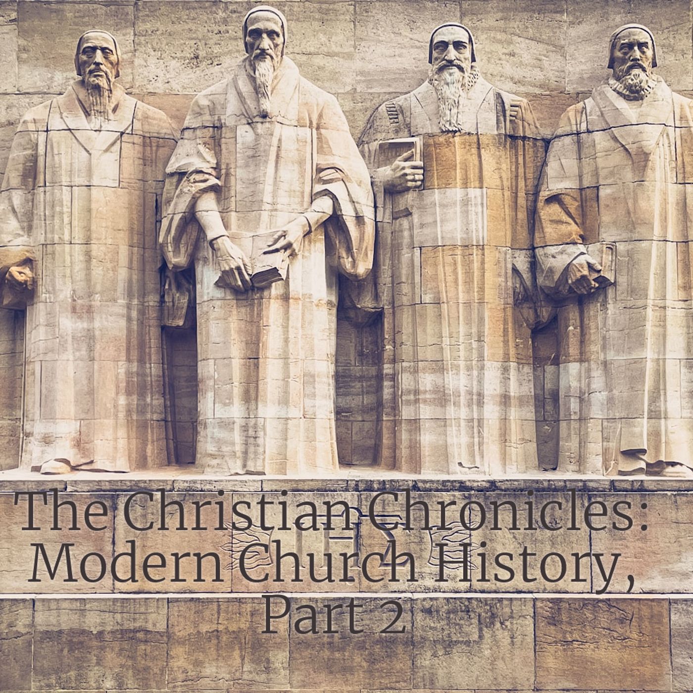The Christian Chronicles: Modern Church History Part 2 episode artwork