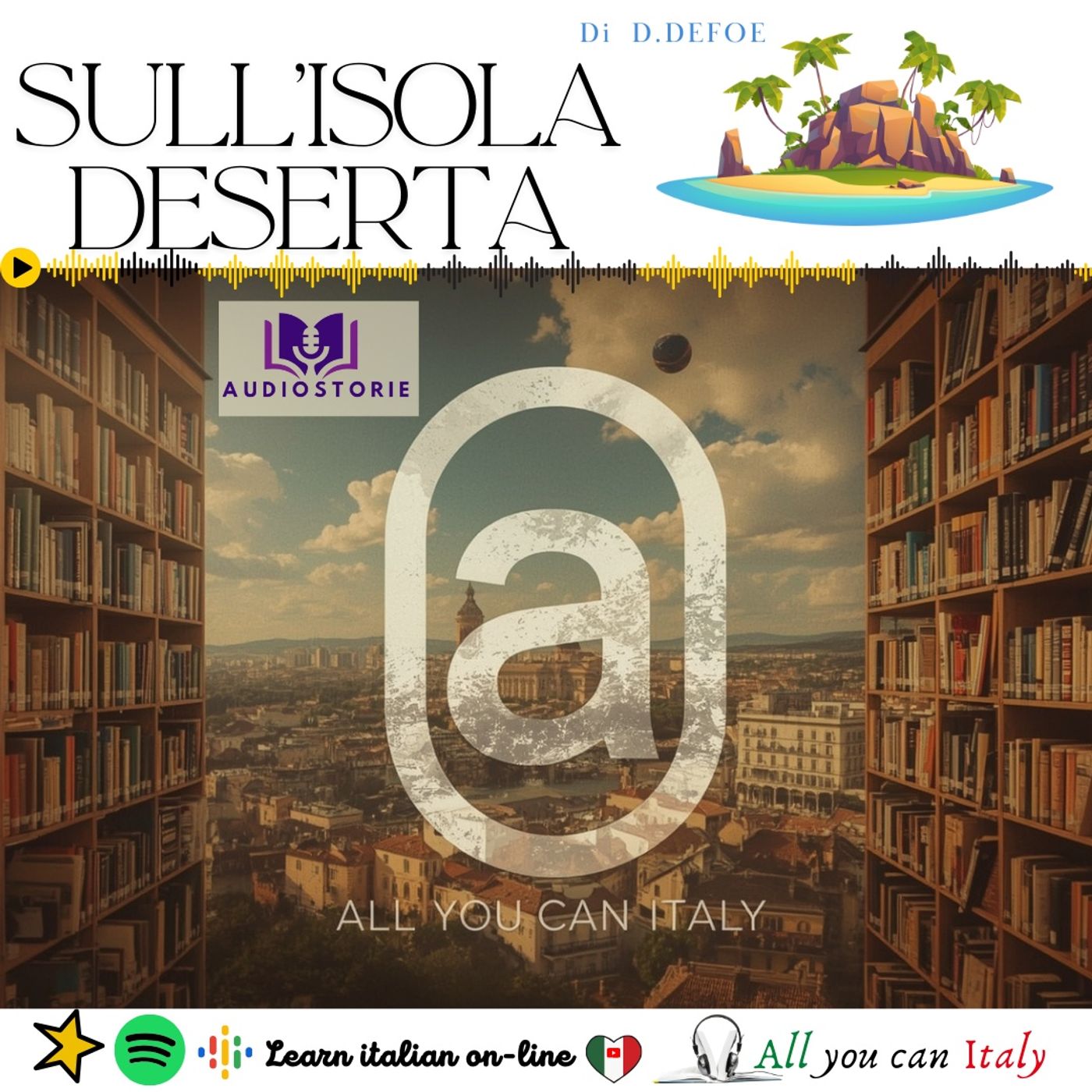 SULL'ISOLA DESERTA - ITALIAN PODCAST - AUDIOSTORIE IN ITALIANO 🎙🎧 episode artwork
