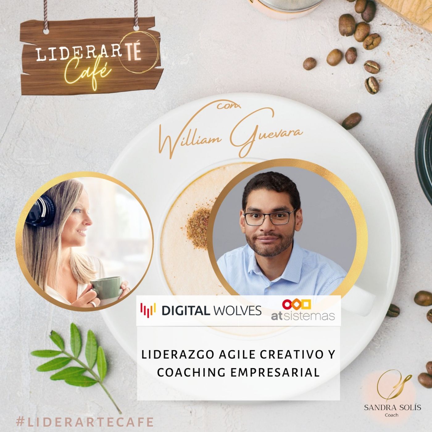 LiderarTÉ Café. El podcast de Sandra Solís Coach.