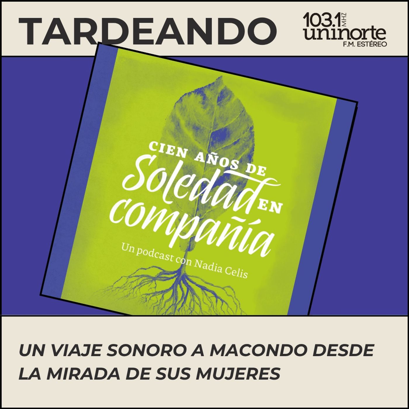 Cien años de soledad en compañía: El viaje sonoro que redefine Macondo desde la mirada de sus mujeres episode artwork