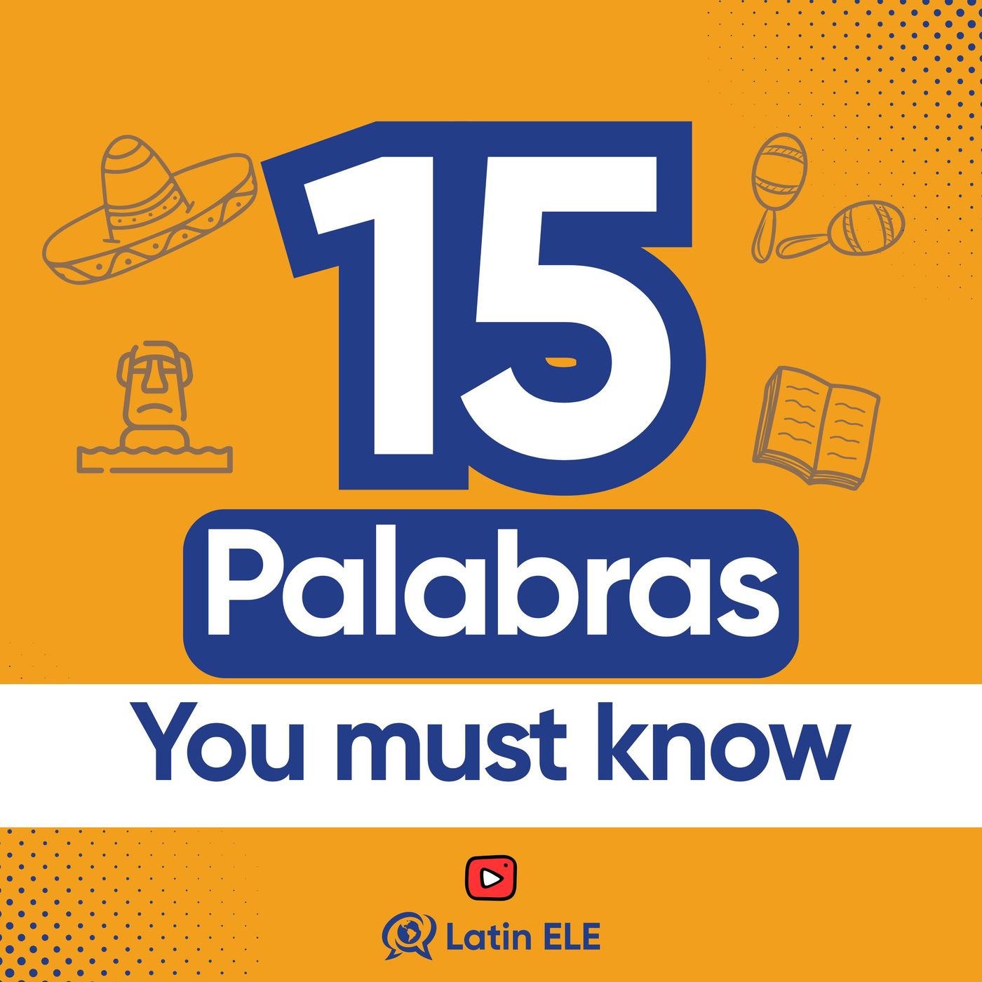 15 Spanish Words And Phrases Every Beginner Needs to Know (▶️ from YouTube Channel)