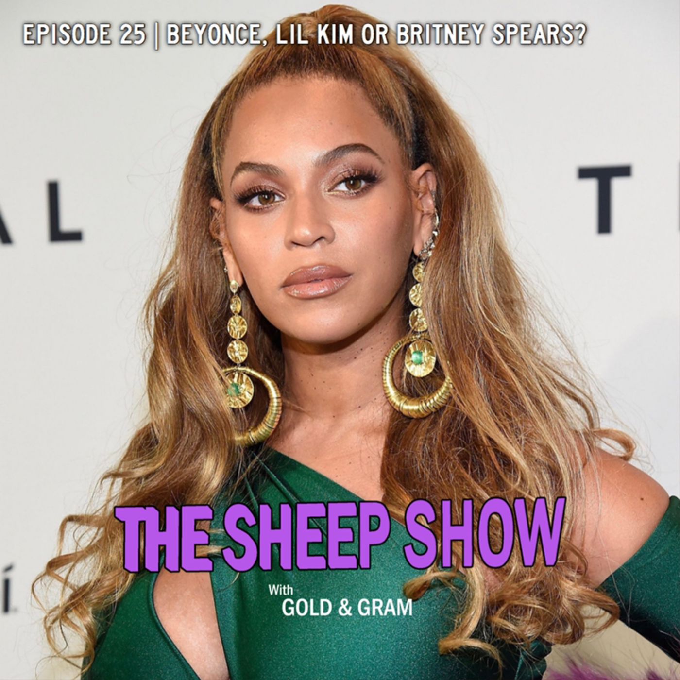 2BLVCKSHEEP's The Sheep Show - Beyoncé, Lil Kim or Britney Spears? (Ep. 025)