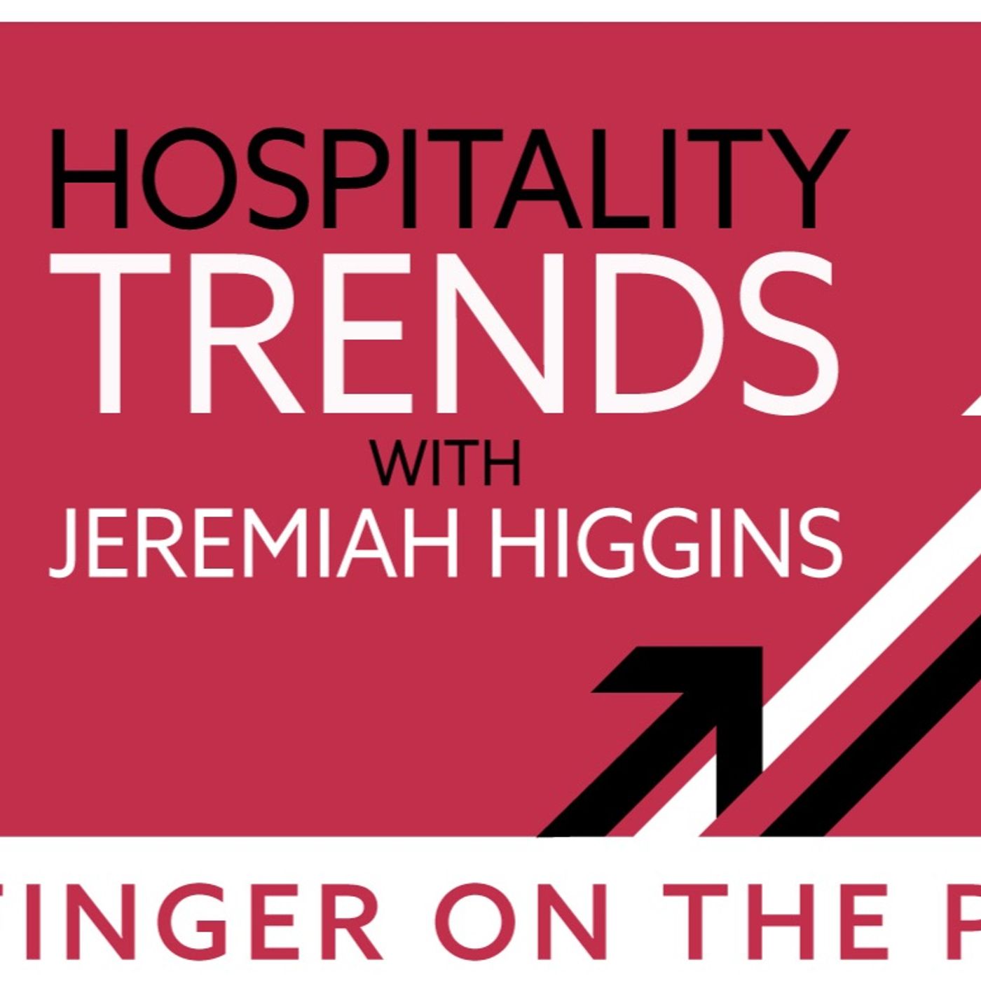 # 4 - Hospitality Trends with Jeremiah Higgins episode artwork
