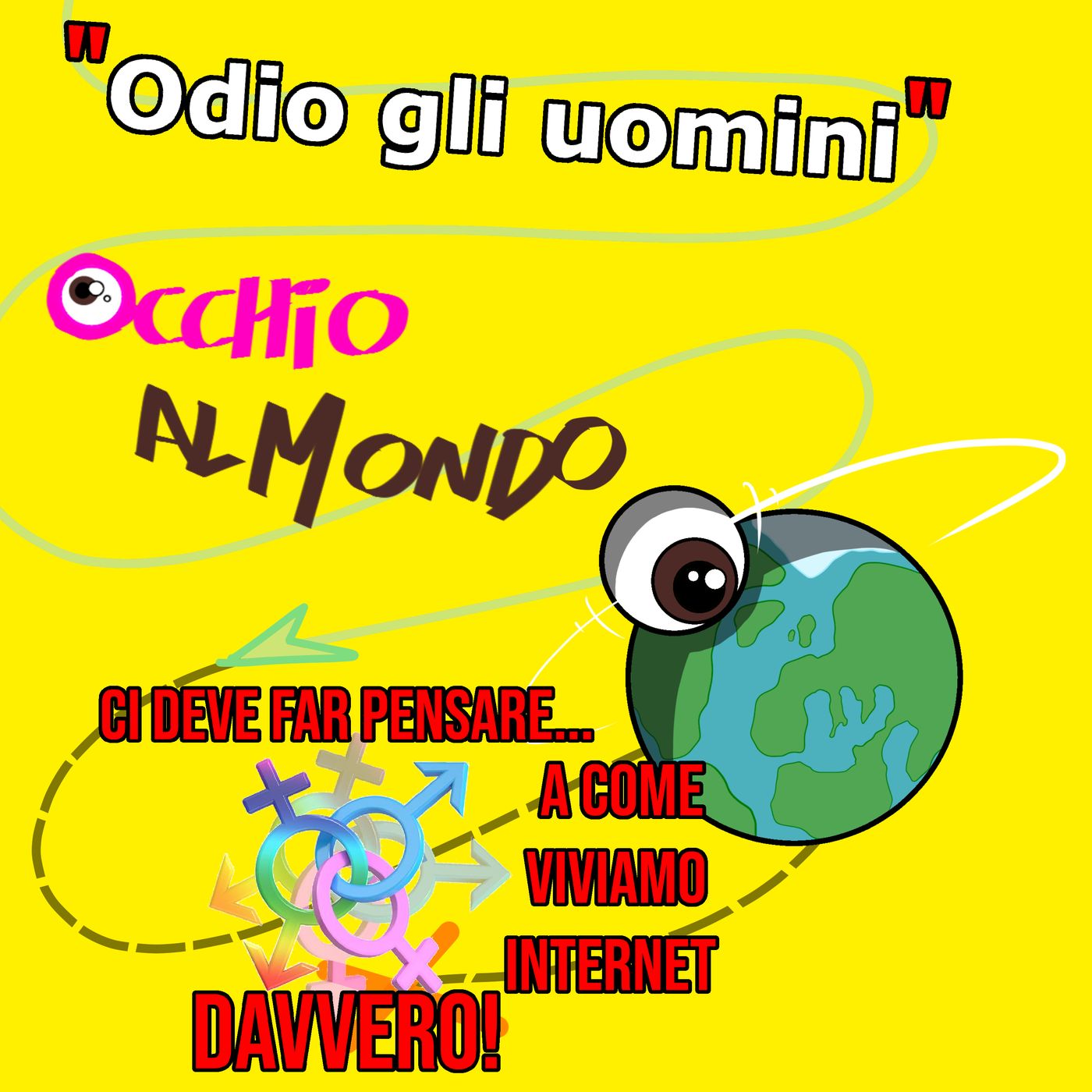 "Odio gli uomini" ci deve far pensare a come viviamo internet davvero! episode artwork