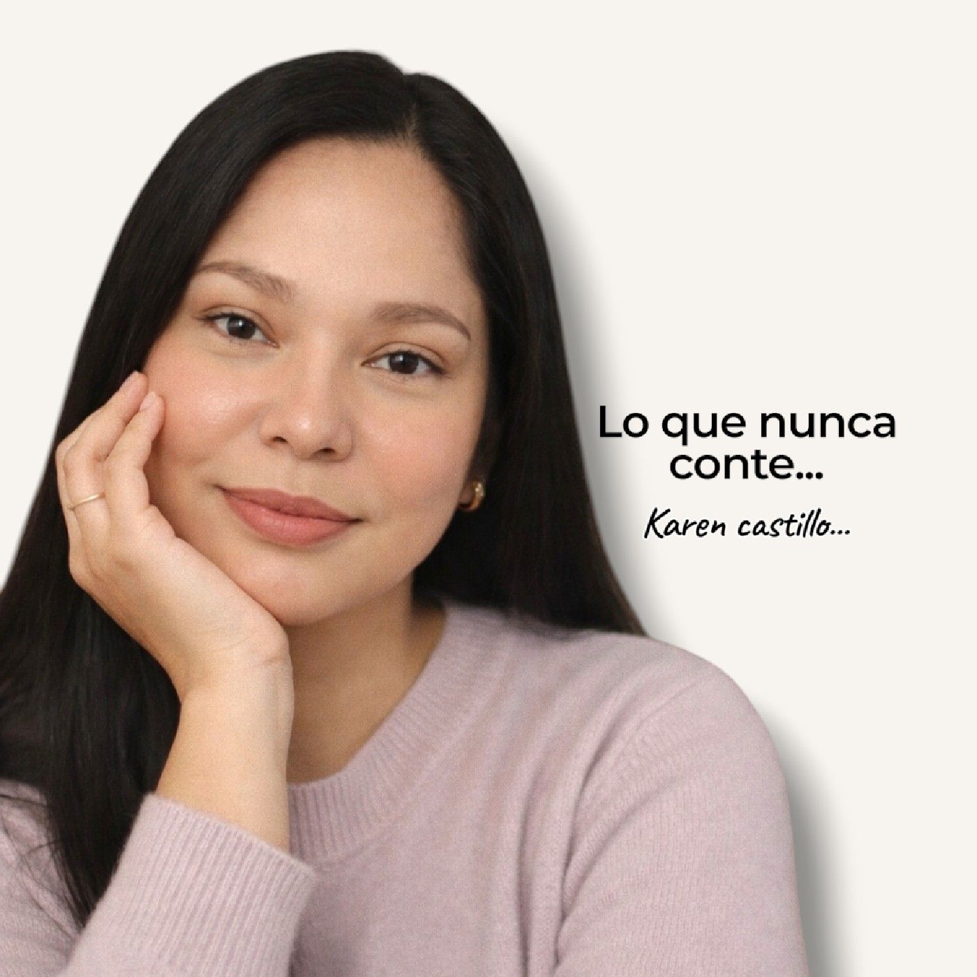 Lo que nunca conte... By Karen Castillo