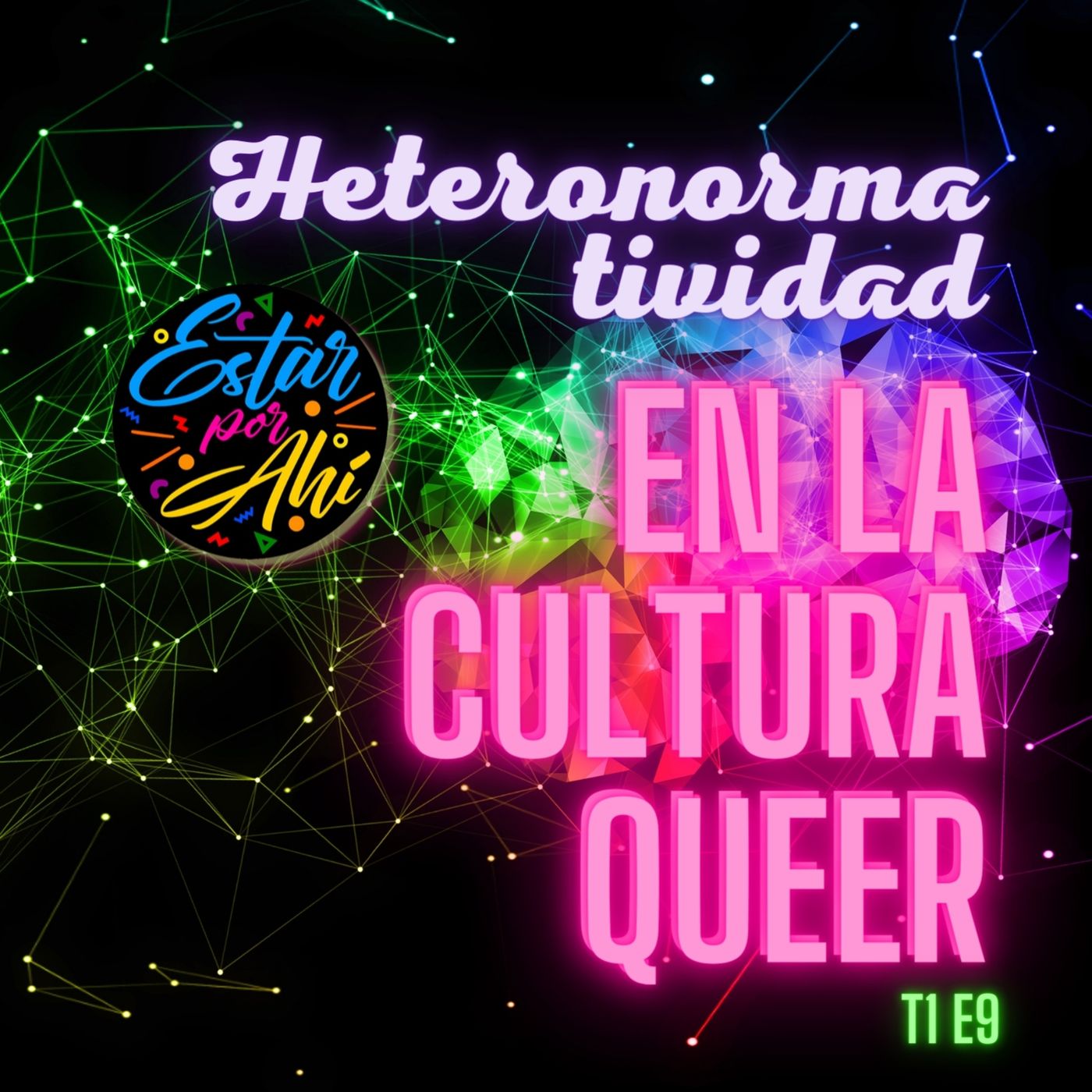 Estar por Ahí en la Cultura Queer