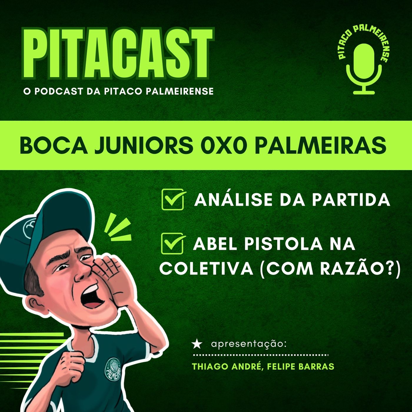 Boca Juniors 0x0 Palmeiras | Abel Pistola na coletiva | Torcida otimista ou pessimista? episode artwork