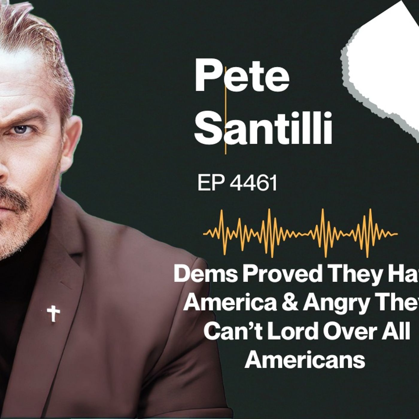 Dems Proved They Hate America & Angry They Can’t Lord Over All Americans [EP 4461-8AM-HR 1] episode artwork