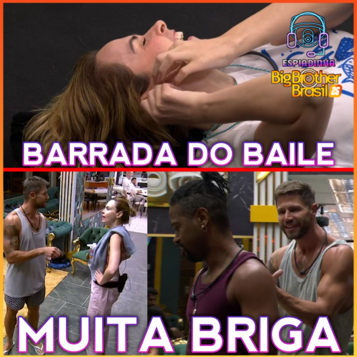 ANA PAULA CAUSOU NA MANHÃ + MAXIANE BARROU ANA PAULA DA FESTA + SAMIRA PERDIDA! | BBB 26