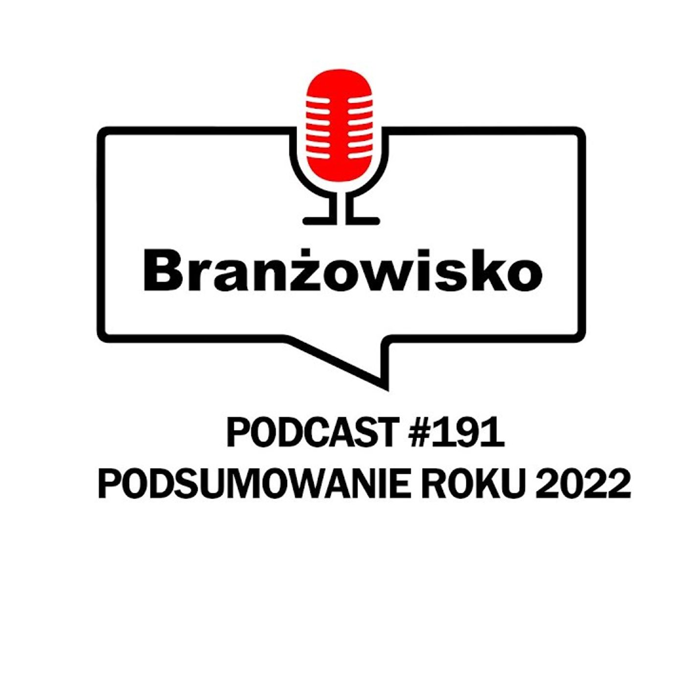 Branżowisko #191 - Podsumowanie roku 2022 episode artwork