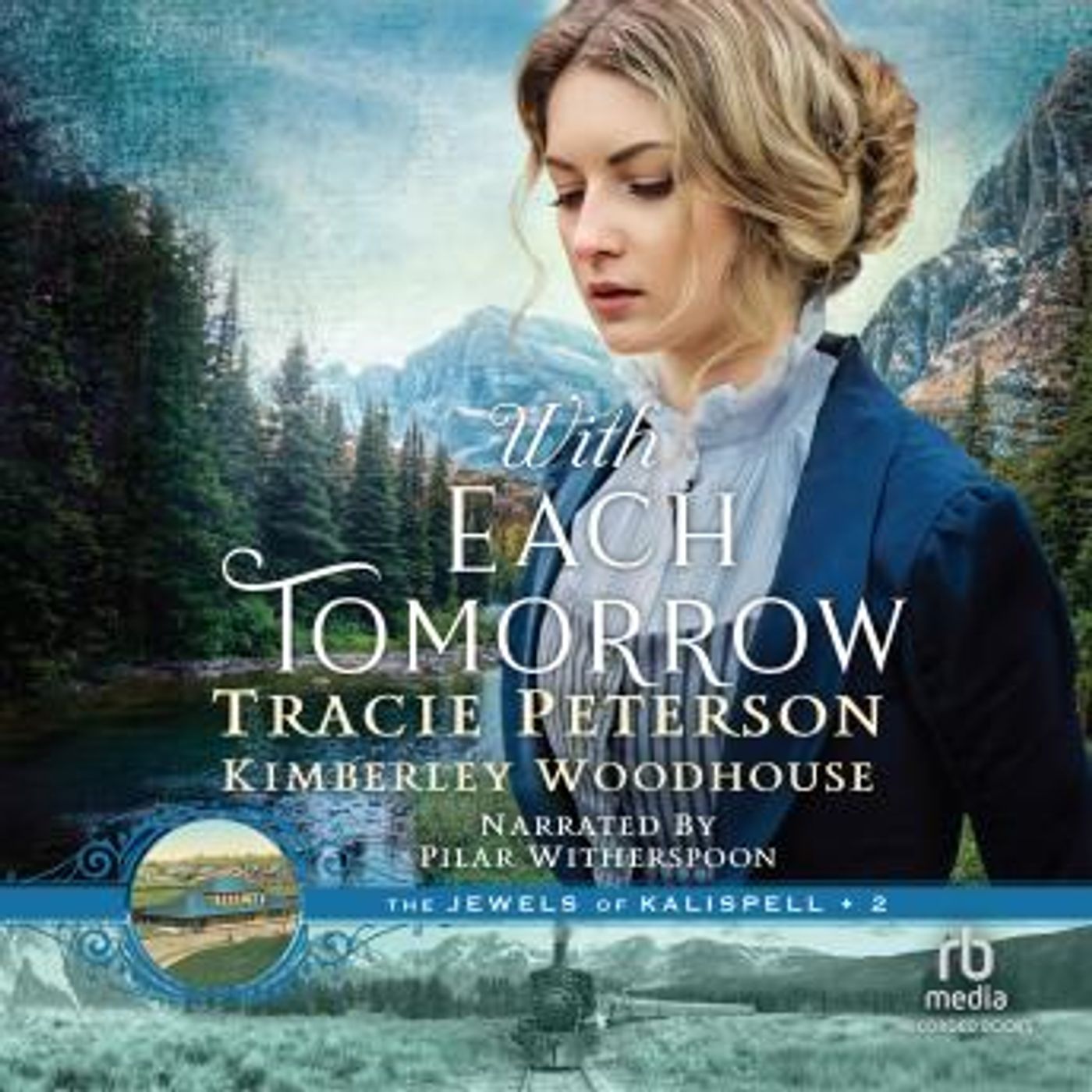 With Each Tomorrow by Kimberley Woodhouse, Tracie Peterson episode artwork