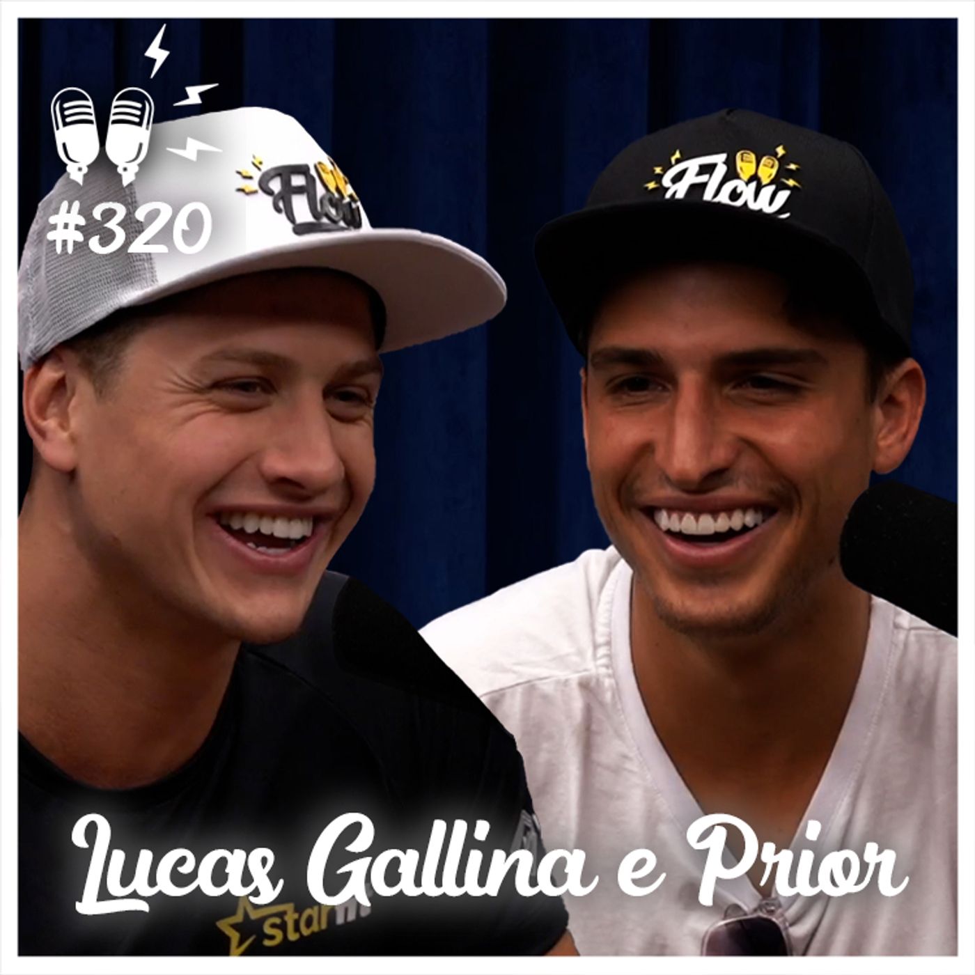 PRIOR E LUCAS GALLINA - Flow Podcast #320