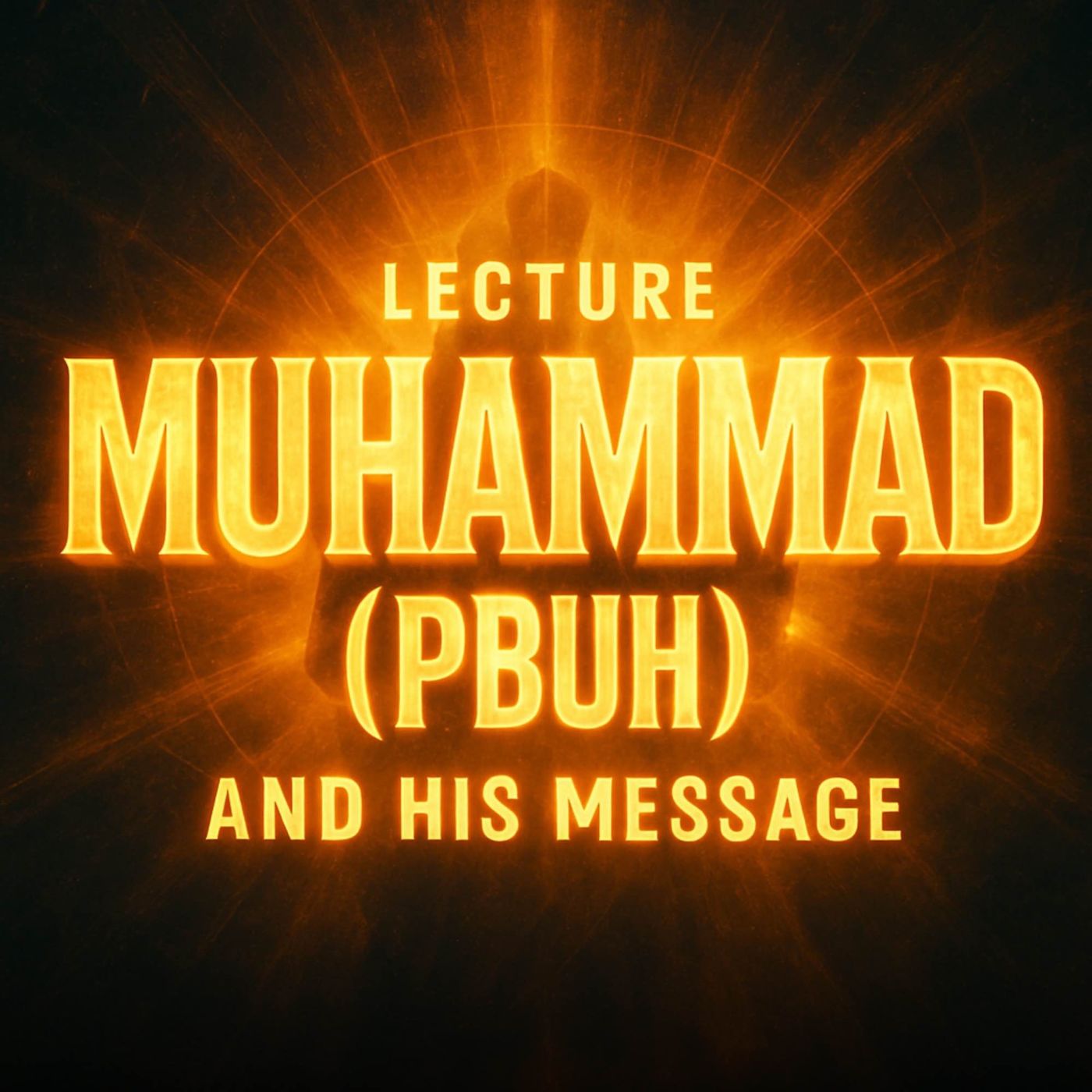 Lecture – Muhammad (PBUH) and His Message | Mufti Menk