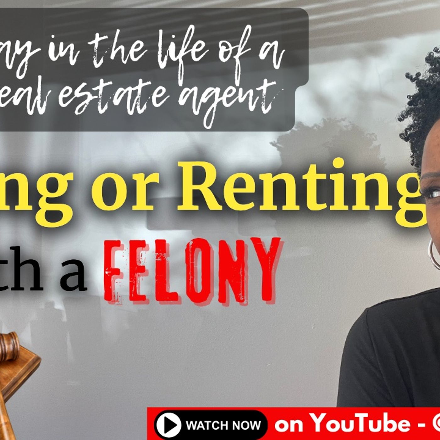 Ep.97: 🚨 Clients with a Felony 🚓 - Can they Buy or Rent a House? The Ugly Side of Real Estate 🚨
