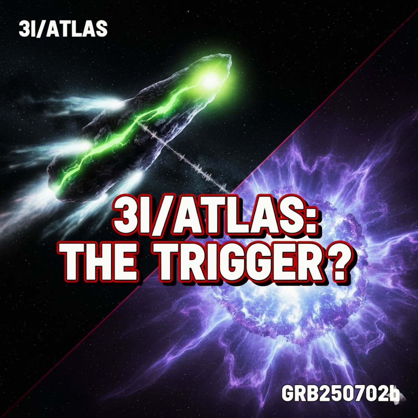 The 24-Hour Signal: Did 3I/ATLAS Just Trigger GRB250702b? (The "Impossible" Synchronicity)