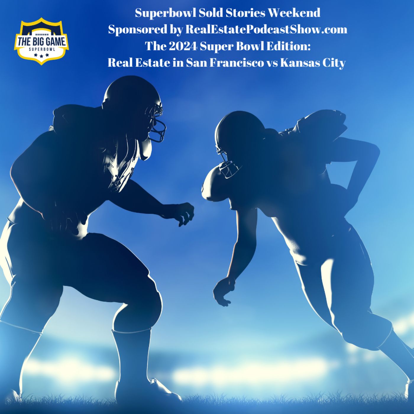 2024 Superbowl of Real Estate Podcast Companion: Real Estate in San Francisco vs Kansas City episode artwork