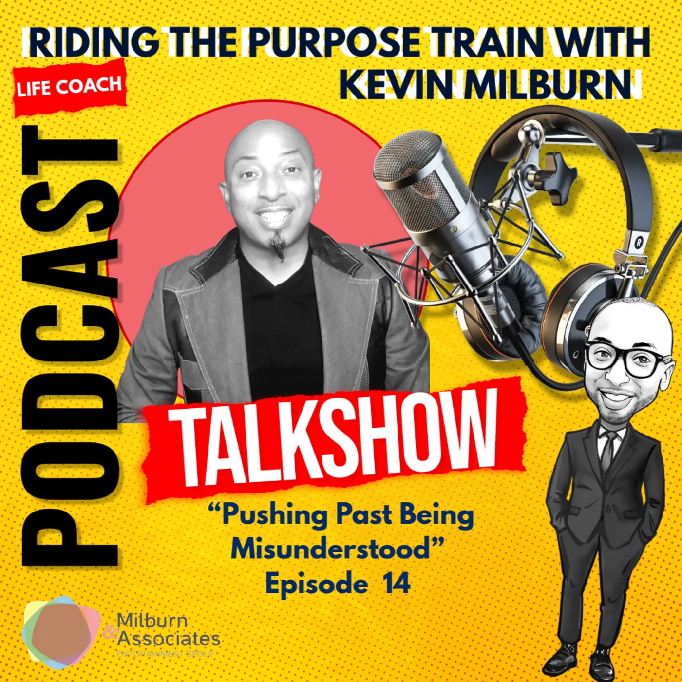 Riding the Purpose Train Kevin Milburn