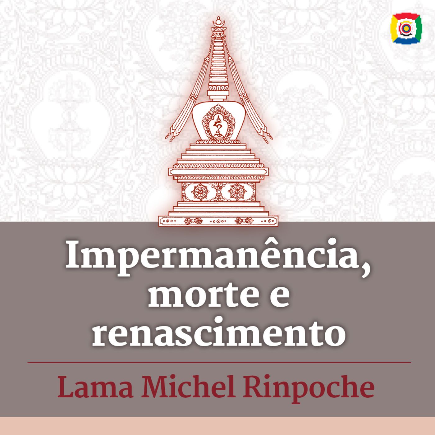 Impermanência, Morte e Renascimento