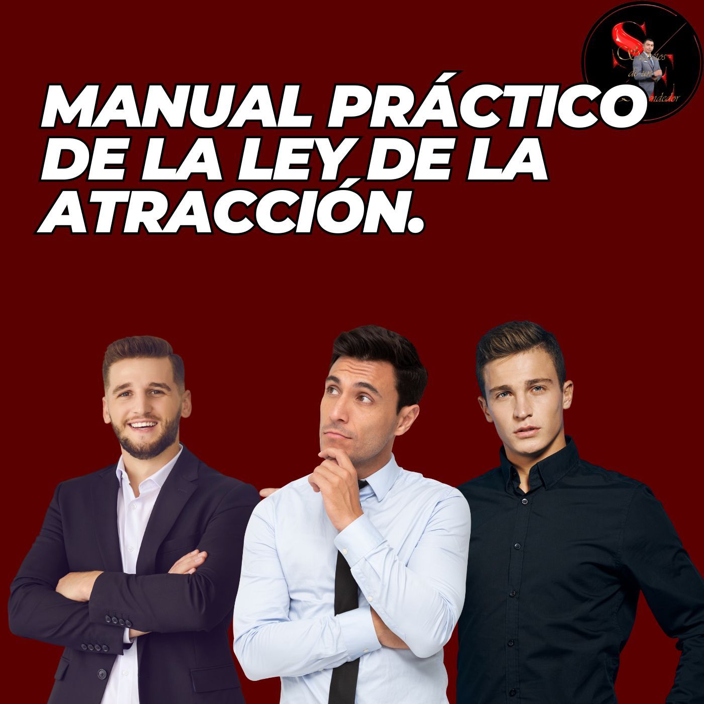 MANUAL PRÁCTICO de la LEY de la ATRACCIÓN