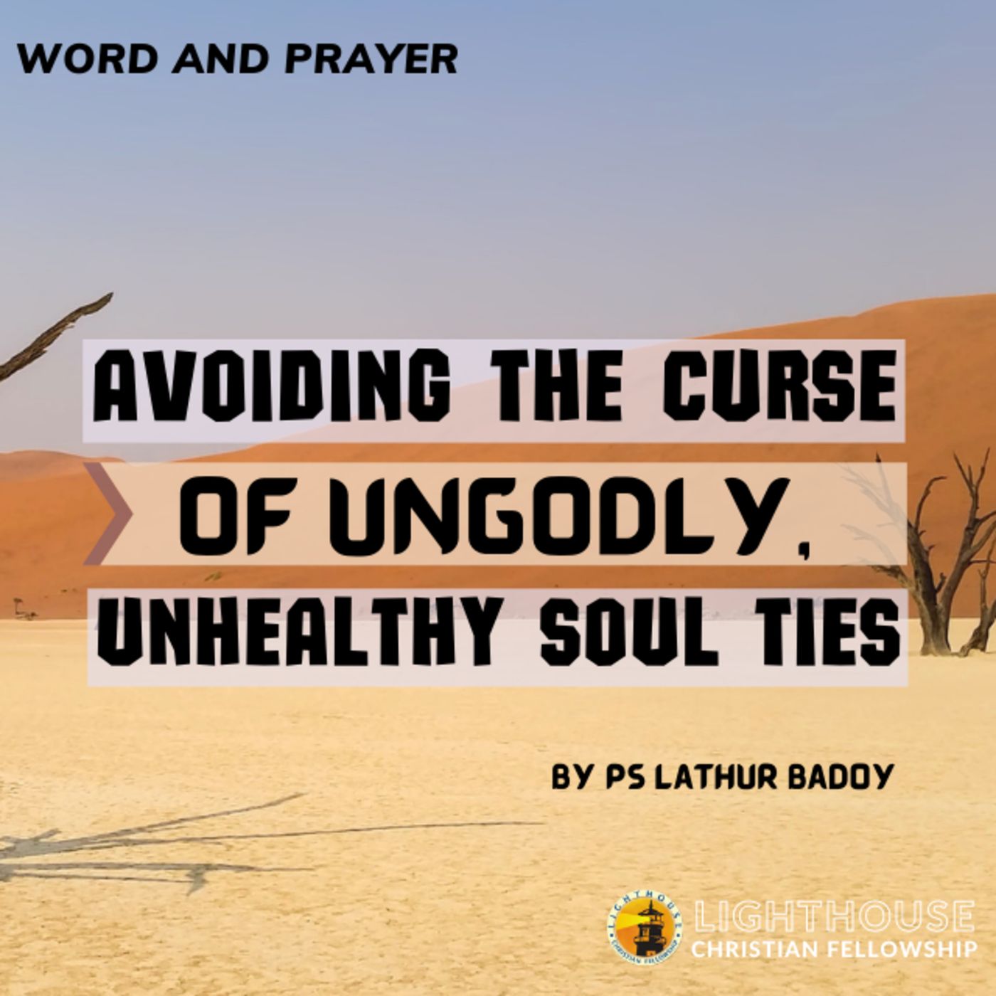 Avoiding the Curse of Ungodly, Unhealthy Soul Ties by Ps Lathur Badoy