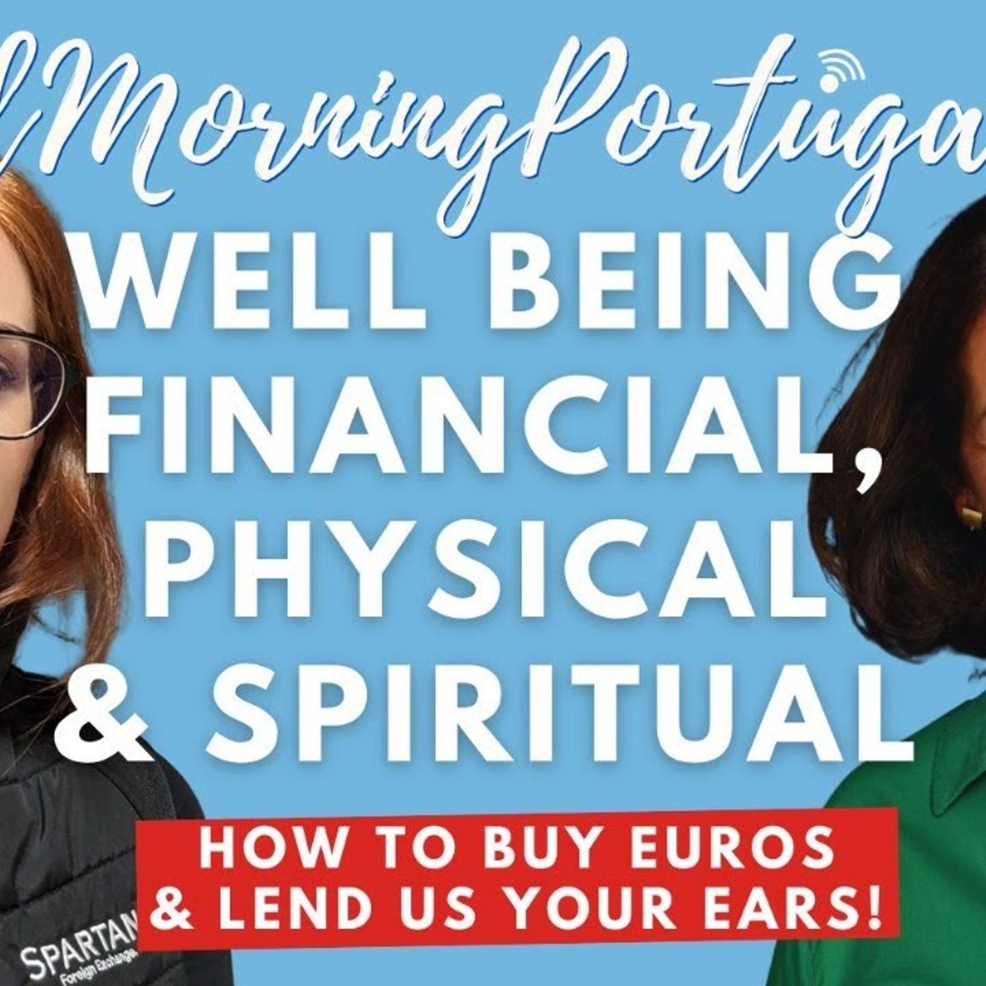 Well being - Financial, Physical & Spiritual on Good Morning Portugal! (with added ear massage!)
