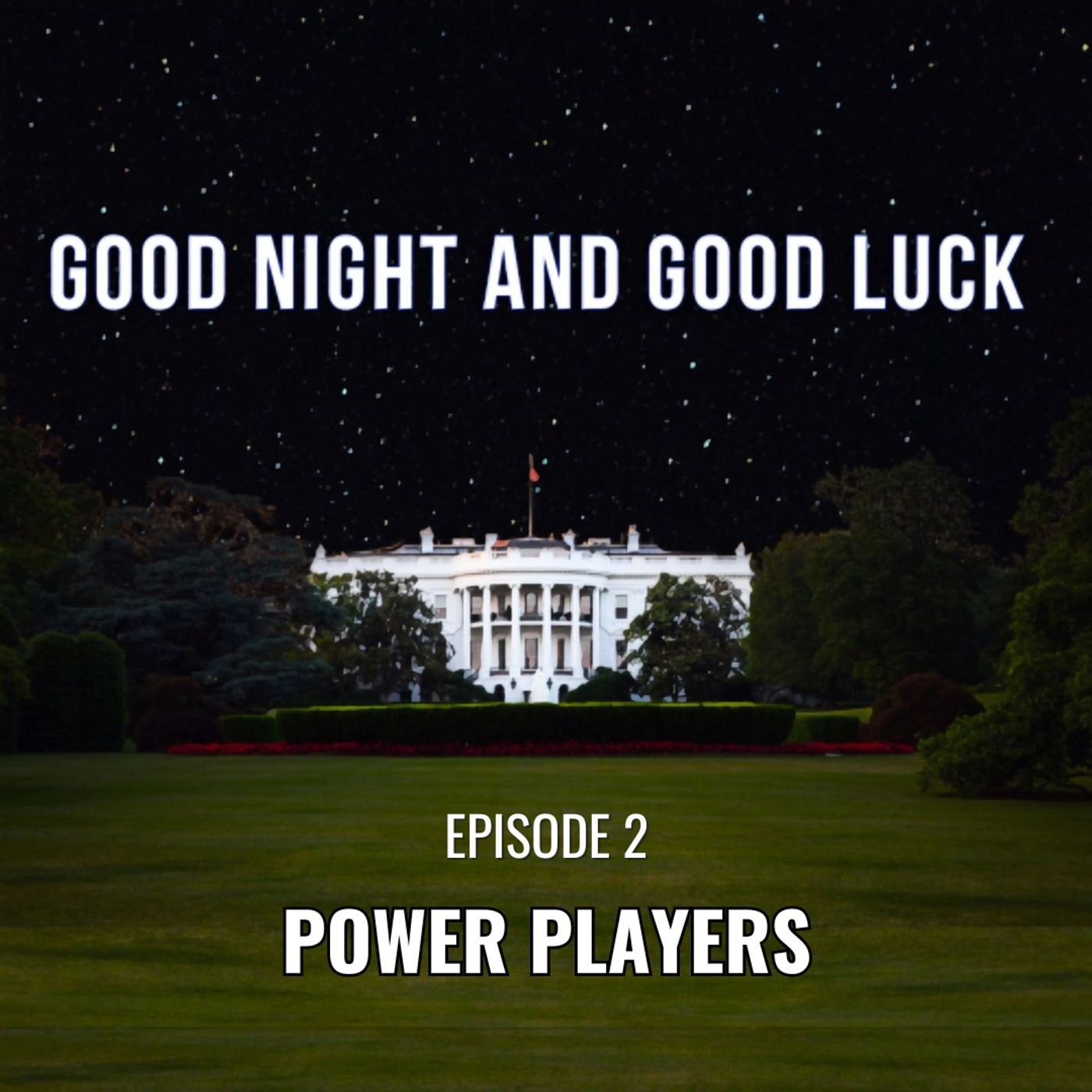 Good Night and Good Luck