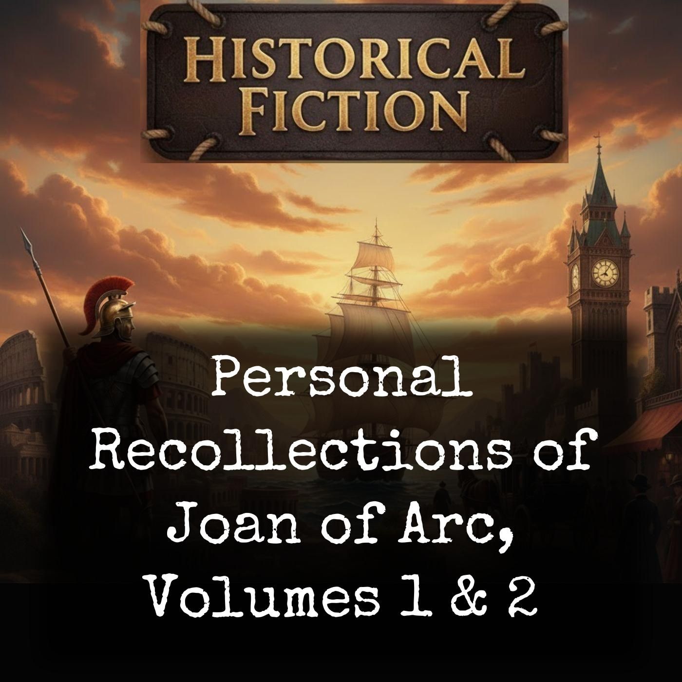 Personal Recollections of Joan of Arc, Volumes 1 & 2 cover art