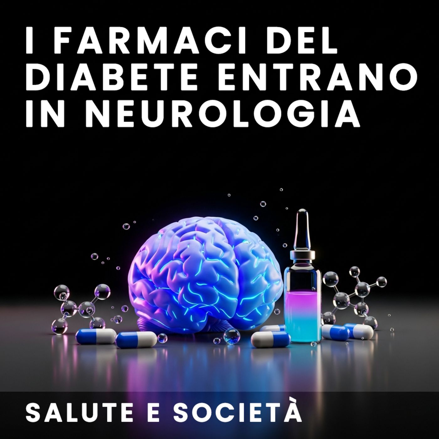 I farmaci del diabete entrano in neurologia episode artwork
