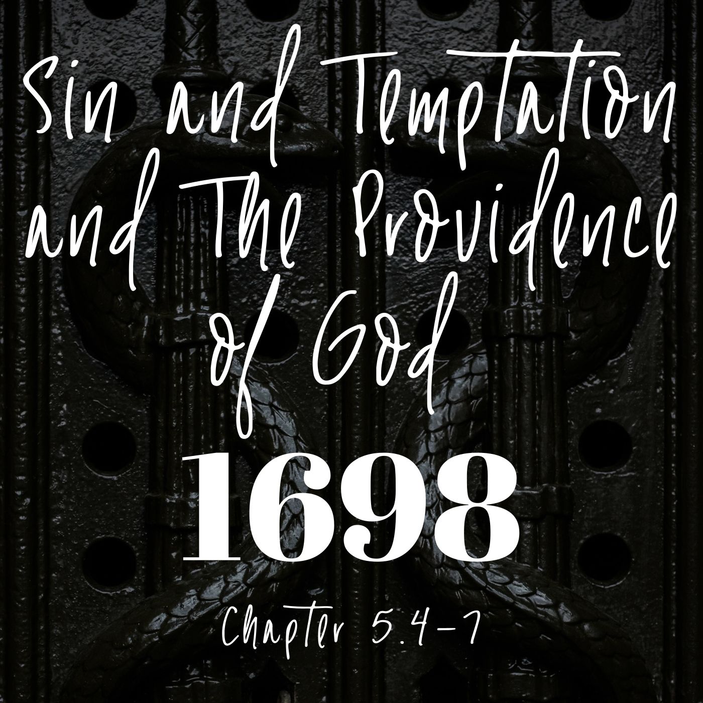 #42 Sin and Temptation and the Providence of God - LBC 5.4-7