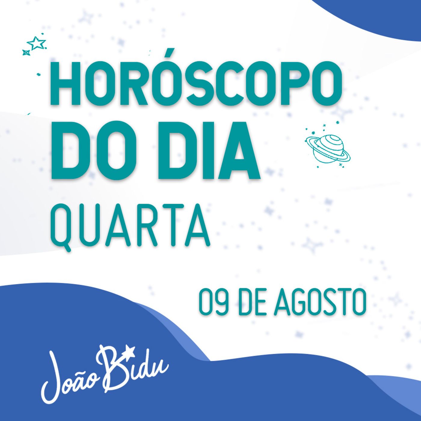 Horóscopo do Dia 09 de Agosto com João Bidu - Quarta episode artwork