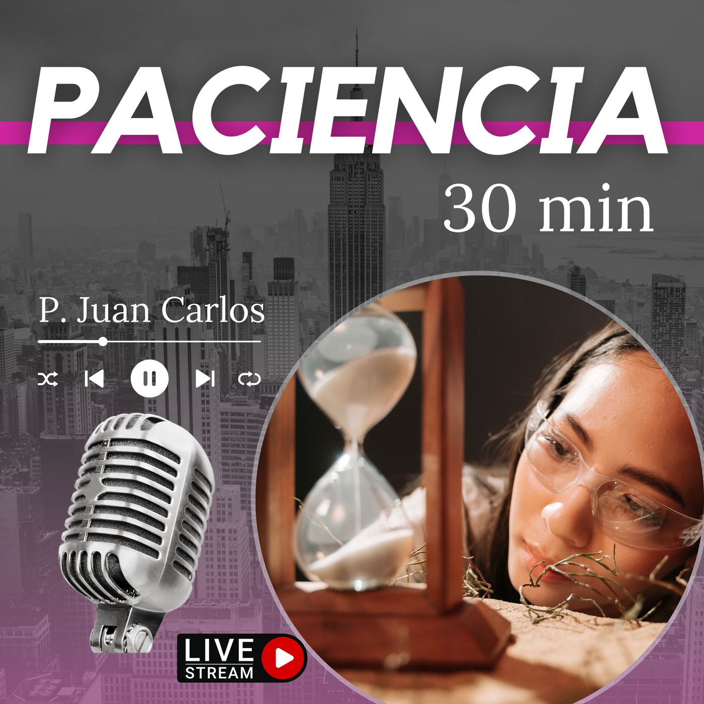 Paciencia: el poder de Dios (30 min)