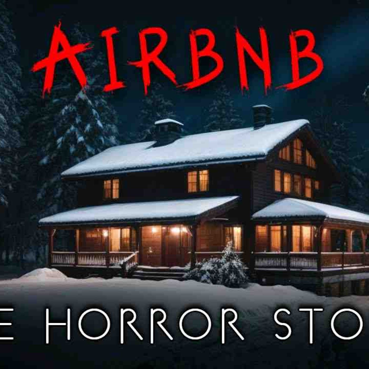 3 Creepy True Airbnb Horror Stories for a Night Alone