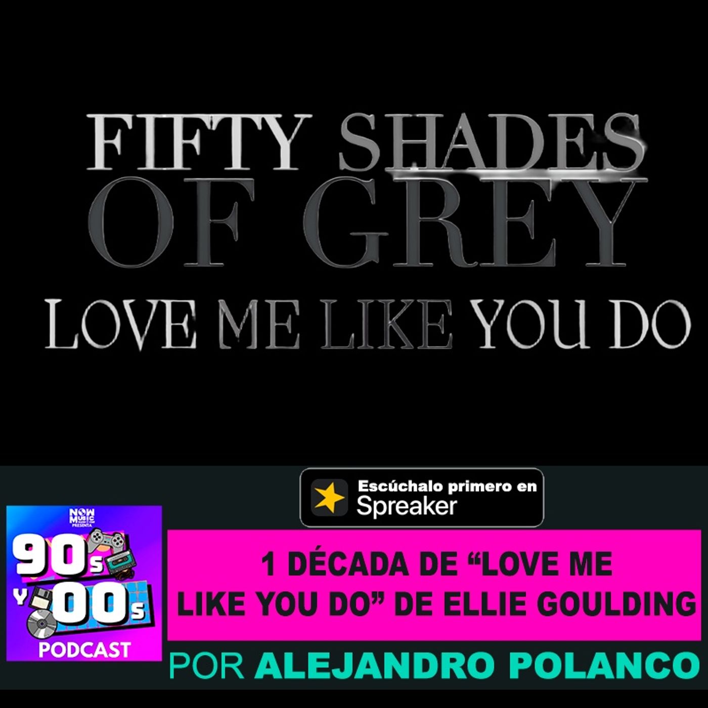 1 década de "Love me like you do" de Ellie Goulding