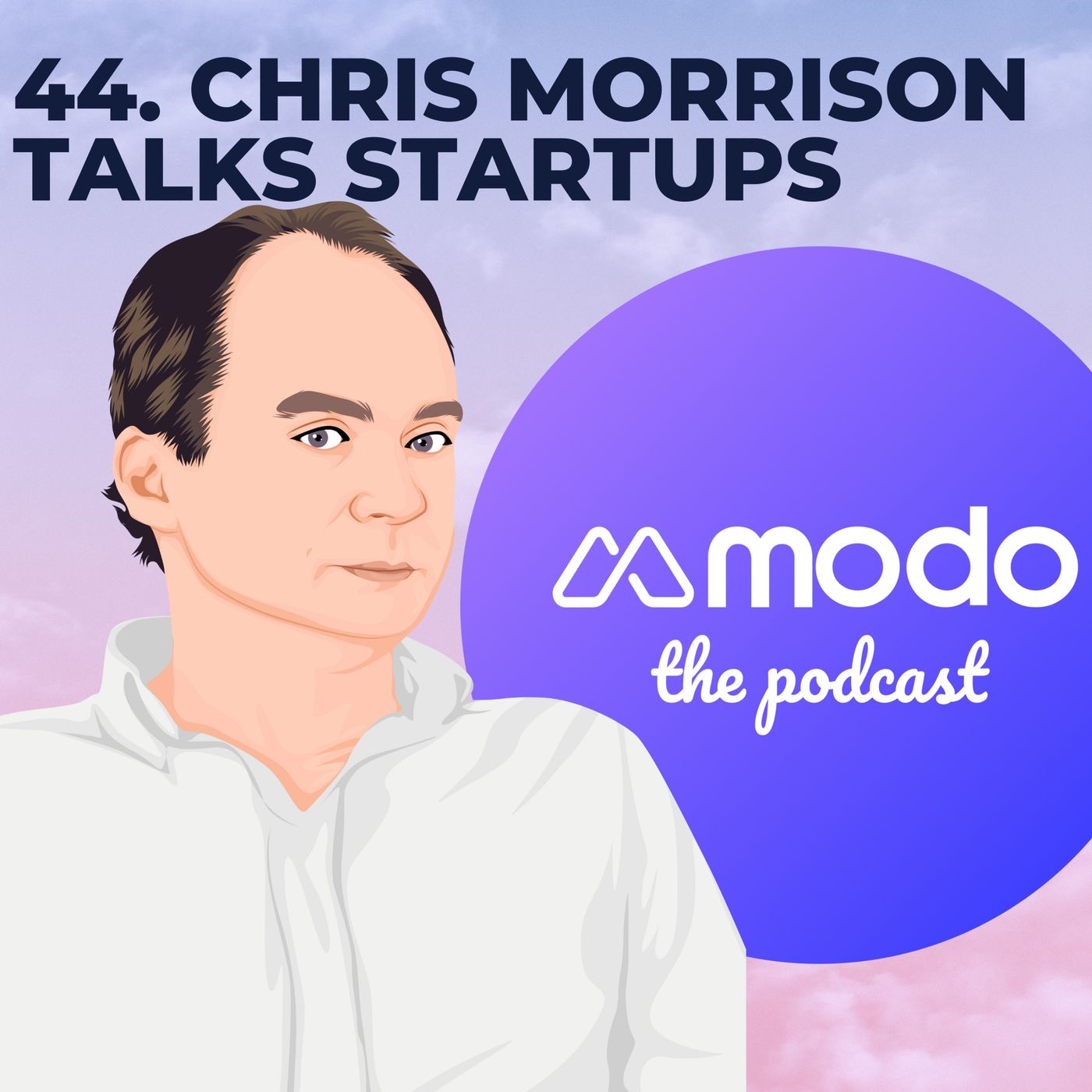 44 - Startups and asset development with Chris Morrison (CEO @ Eku Energy)