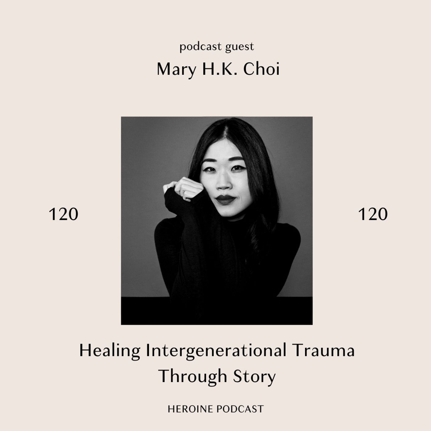 Healing Intergenerational Trauma Through Story — Mary H.K. Choi