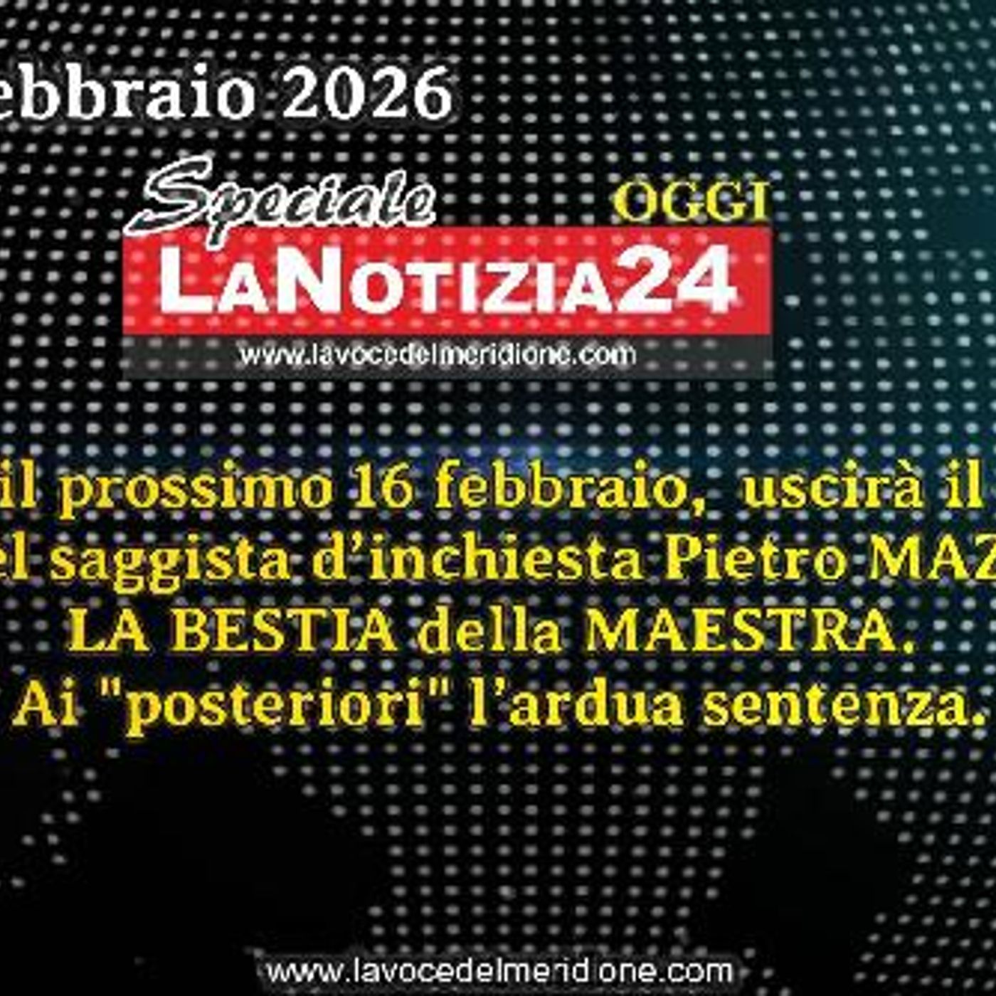 «SPECIALE LaNotizia24OGGI» - Paola, il prossimo 16 febbraio,  uscirà il nuovo libro del saggista d’inchiesta Pietro Mazzuca episode artwork