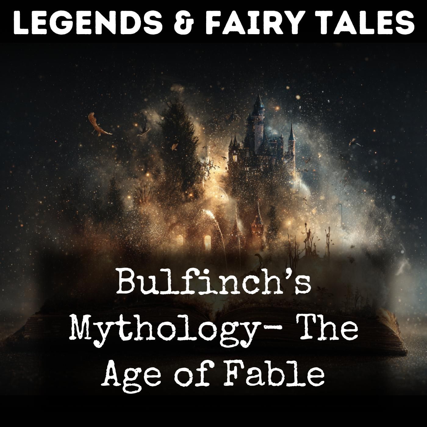 Bulfinch’s Mythology- The Age of Fable