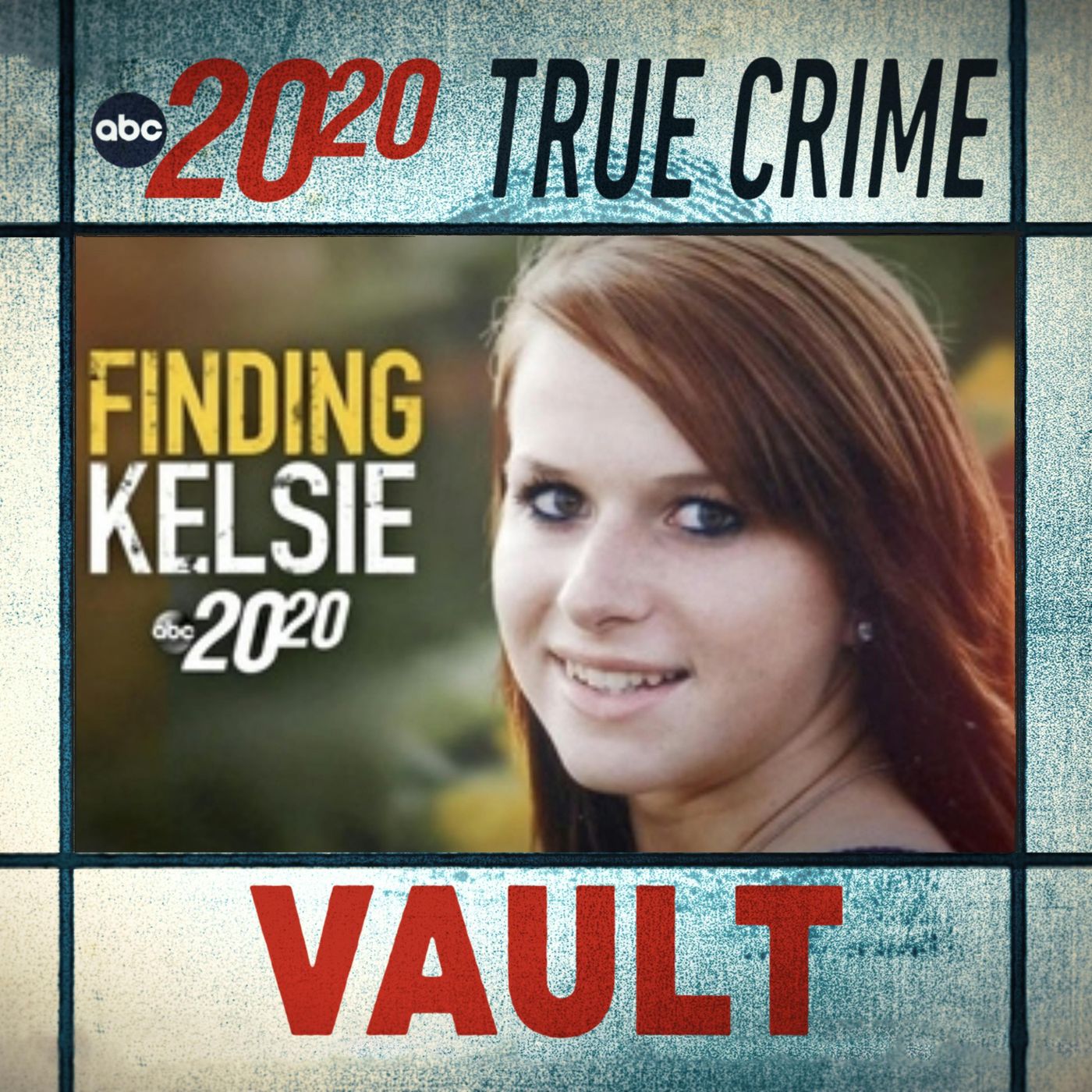 True Crime Vault: Finding Kelsie