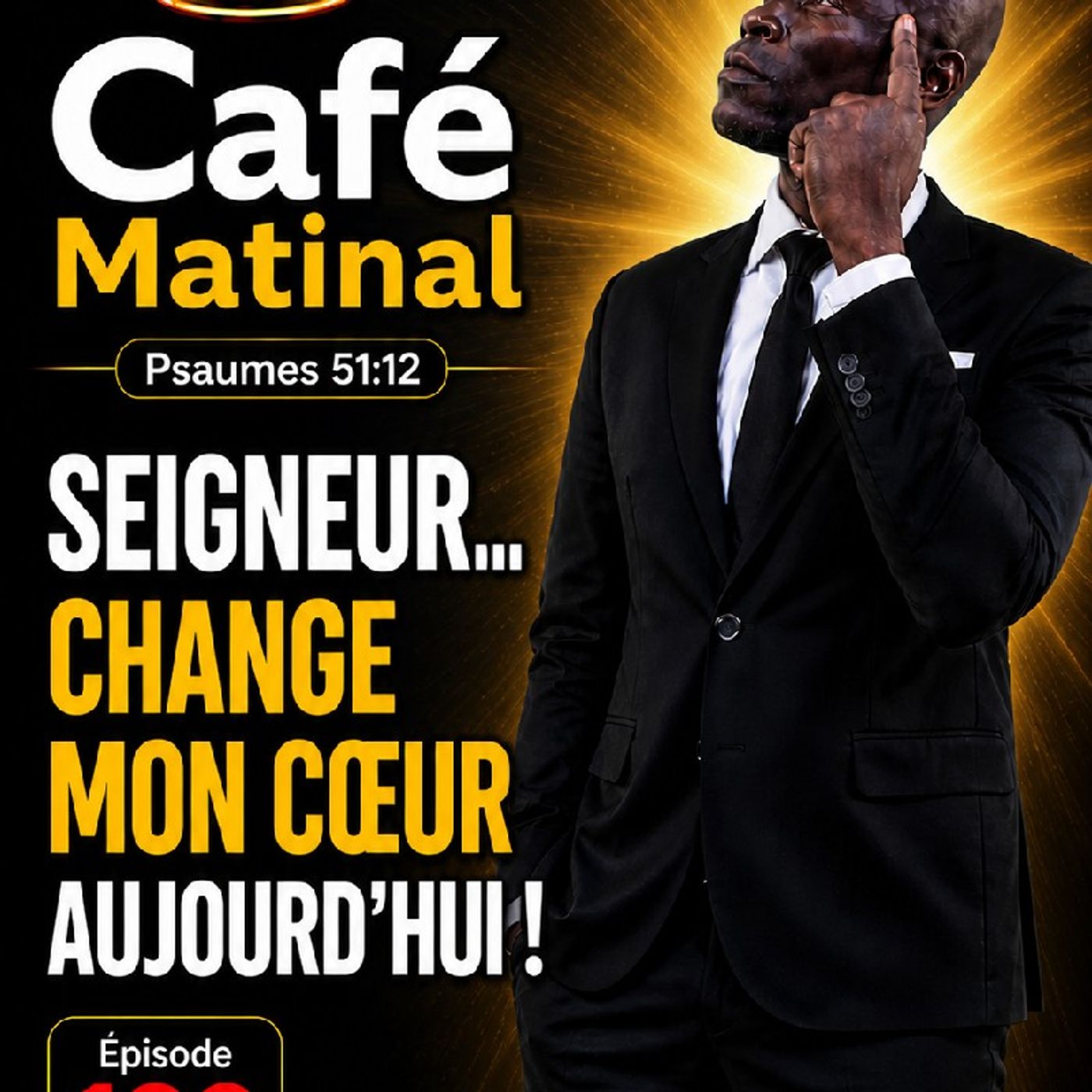 Épisode 129 - Seigneur, change mon cœur aujourd'hui ! episode artwork