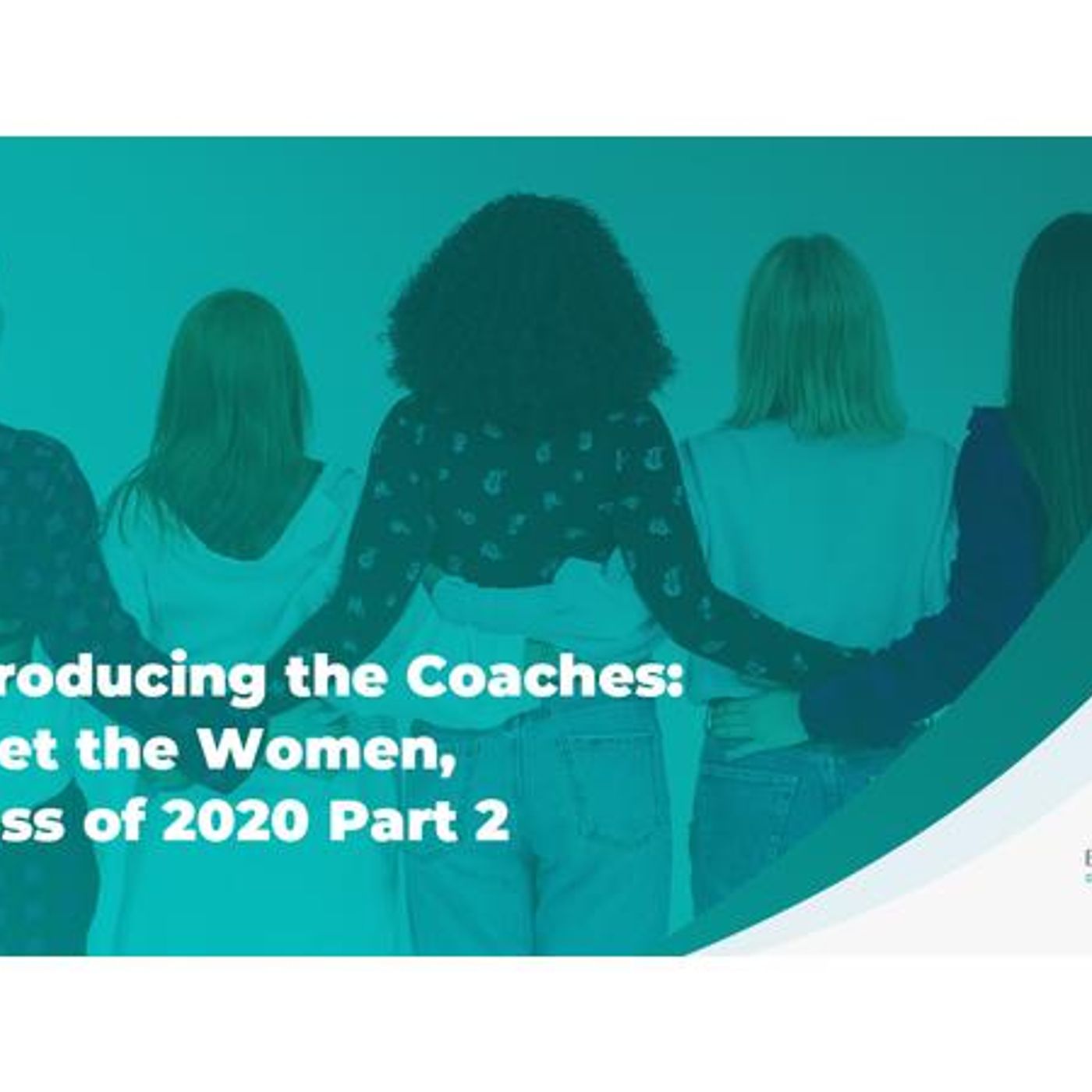 Introducing the Coaches of 2021 Meet the Women Part 2 episode artwork