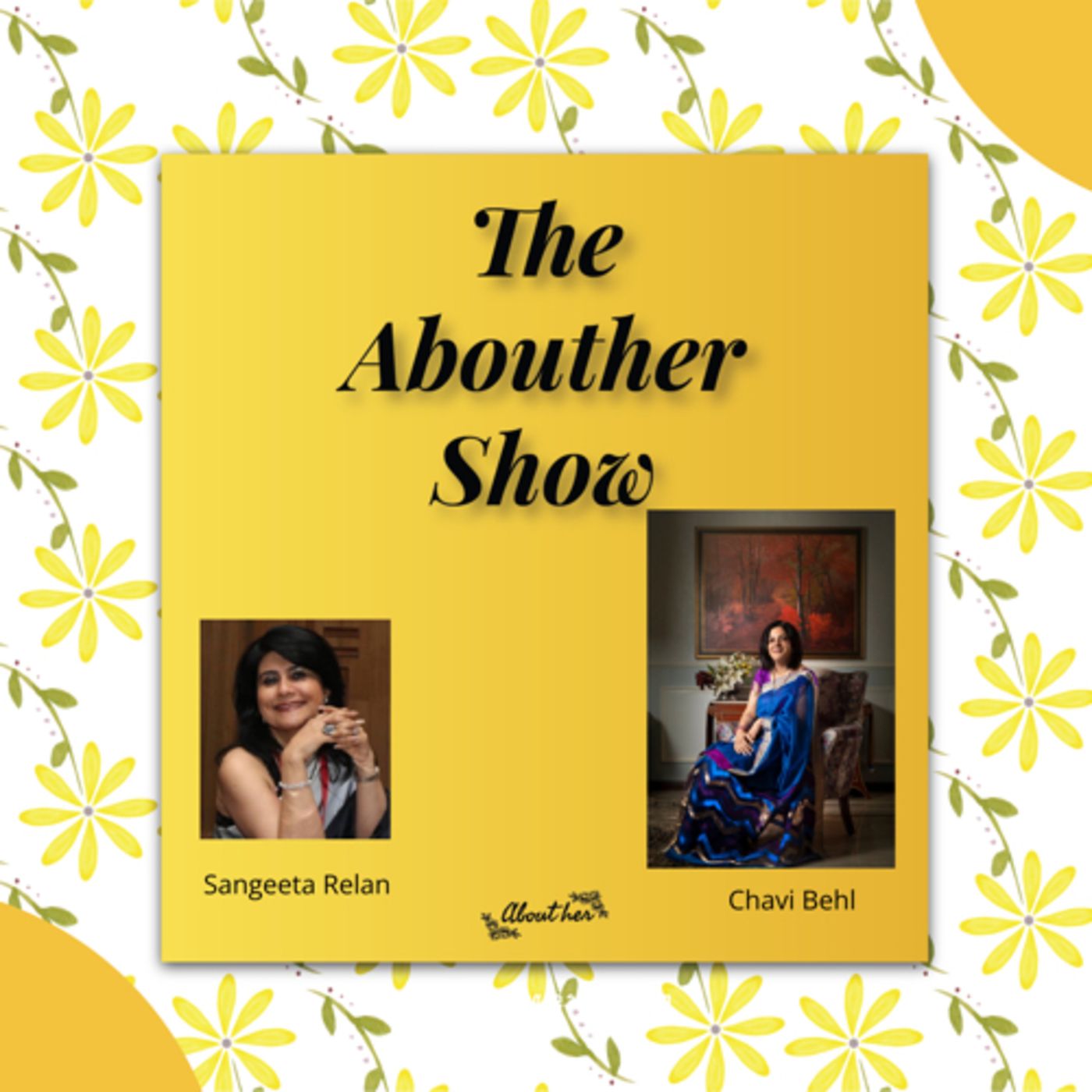 The AboutHer Show with Sangeeta Relan