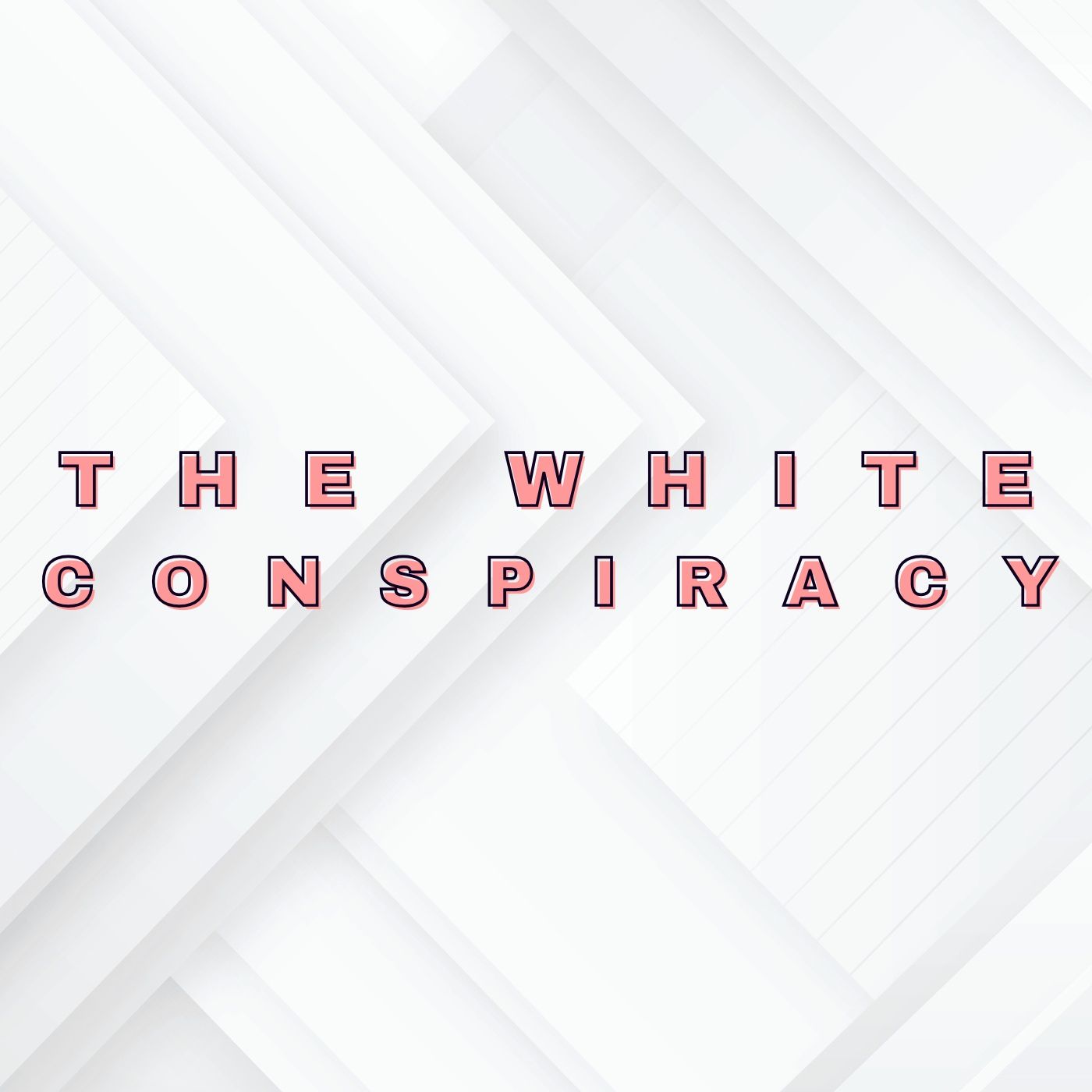 THE WHITE CONSPIRACY