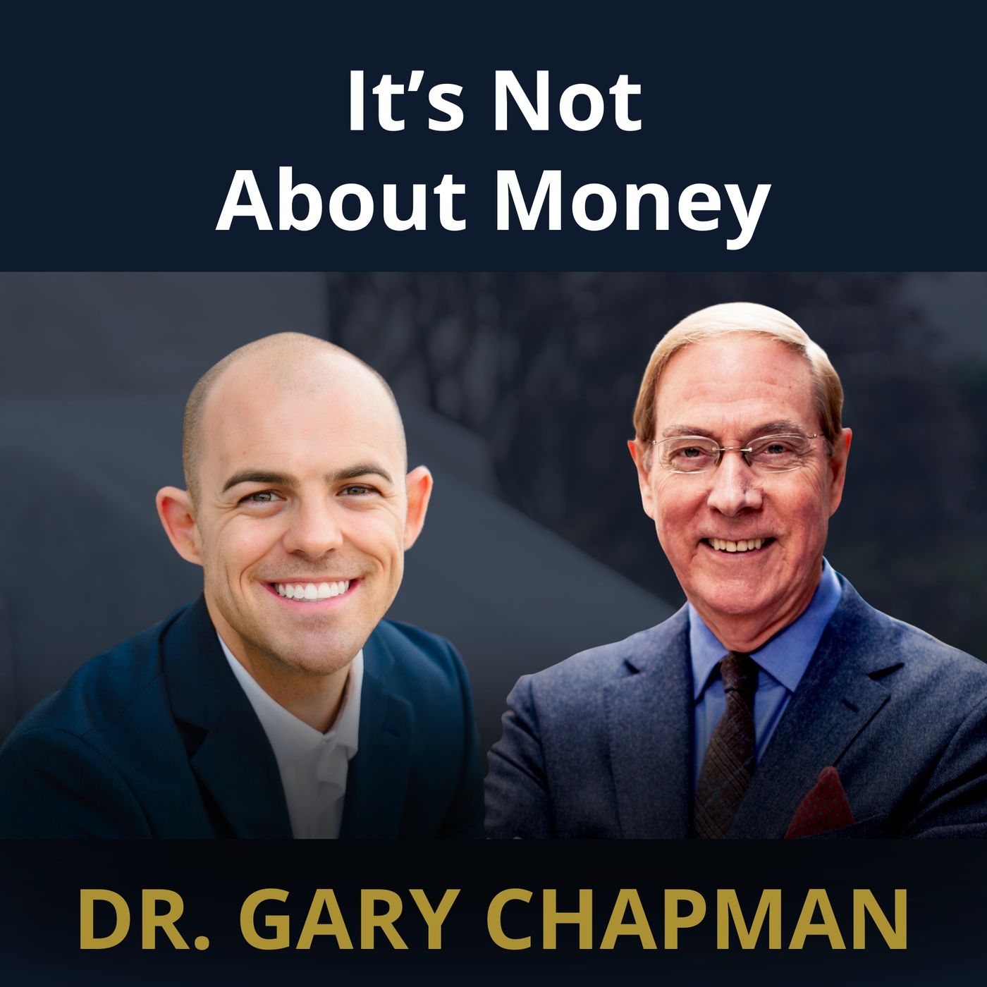 Ep.82 - Love, Money & Marriage: The Hidden Connection with Dr. Gary Chapman
