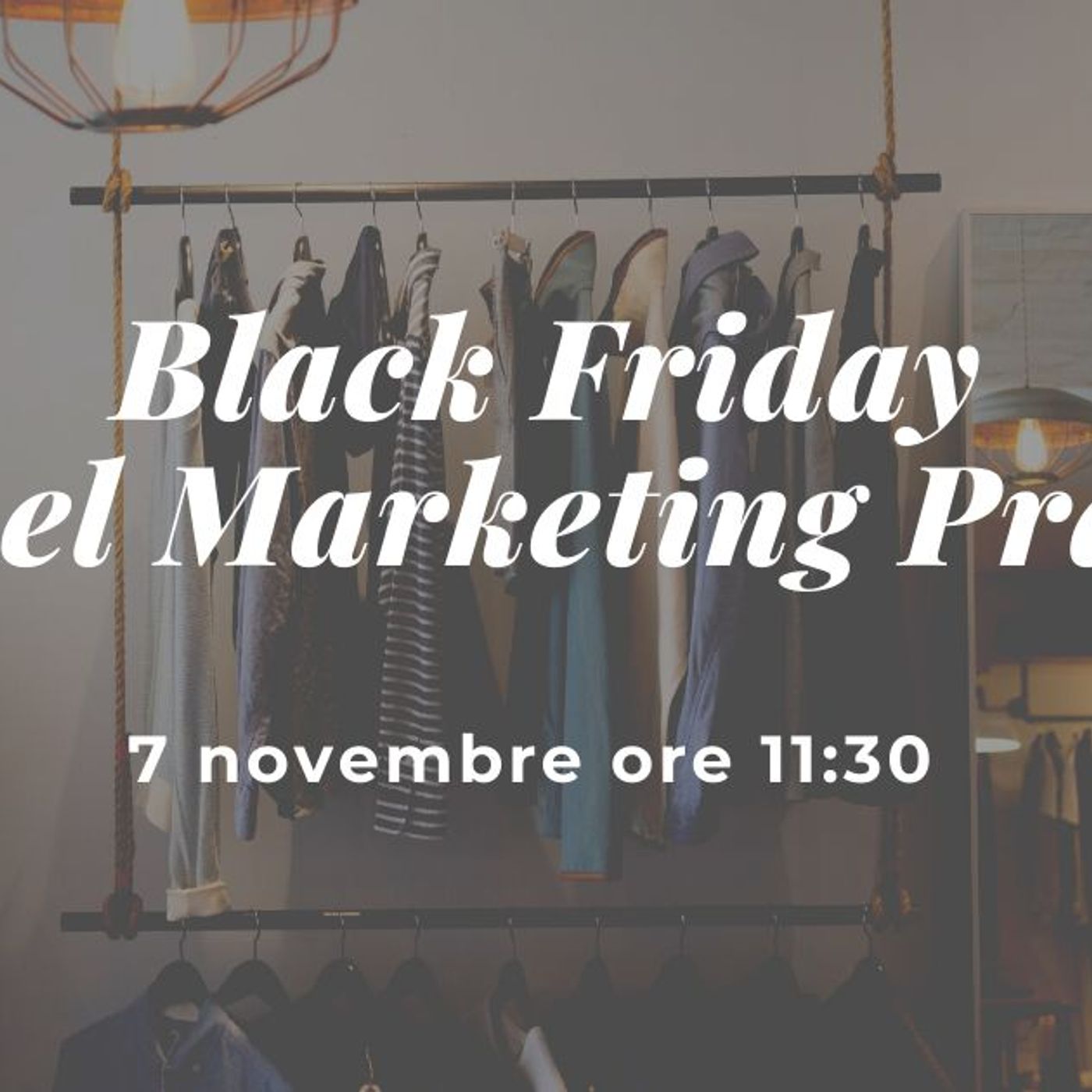 Black Friday. Funnel Marketing Pratico. Registrazione audio del webinar del 7 novembre 2019