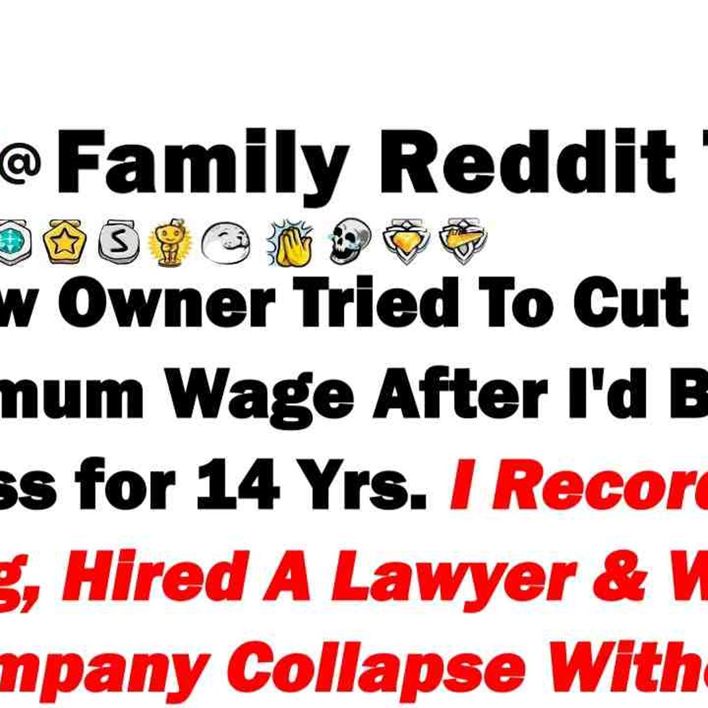 The New Owner Tried to Cut My Pay to Minimum Wage After I_d Built the Business for 14 Yrs I Recorded episode artwork