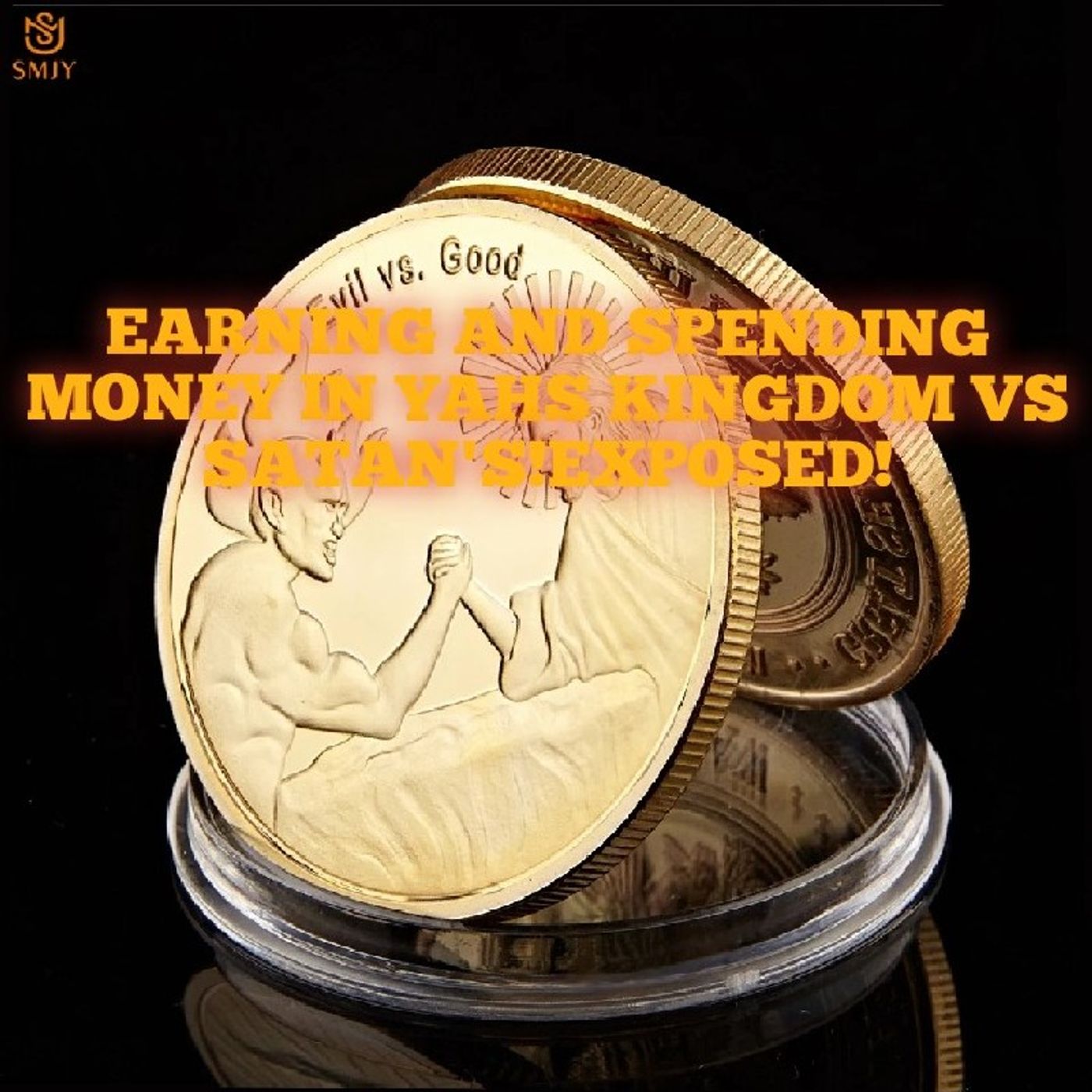 SPENDING AND EARNING MONEY IN YAHS KINGDOM VS SATANS EXPOSED!/Tips And Hints For 1.3rd Who Will Be Favored!AVOID SATANS MONEY! episode artwork