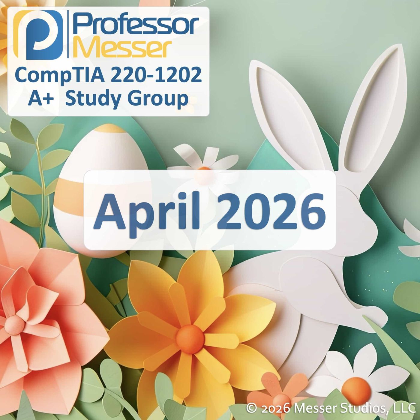Professor Messer's CompTIA 220-1202 A+ Study Group After Show - April 2026 Professor Messer's CompTIA 220-1202 A+ Study Group After Show - April 2026