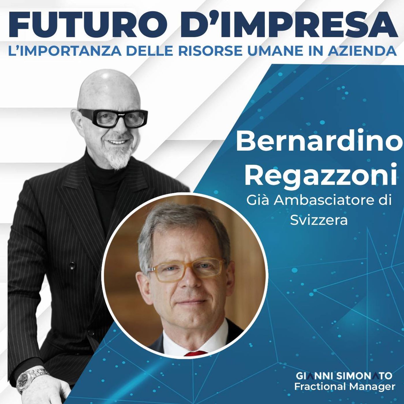 Futuro d'Impresa ne parliamo con: Bernardino Regazzoni - Già Ambasciatore di Svizzera episode artwork