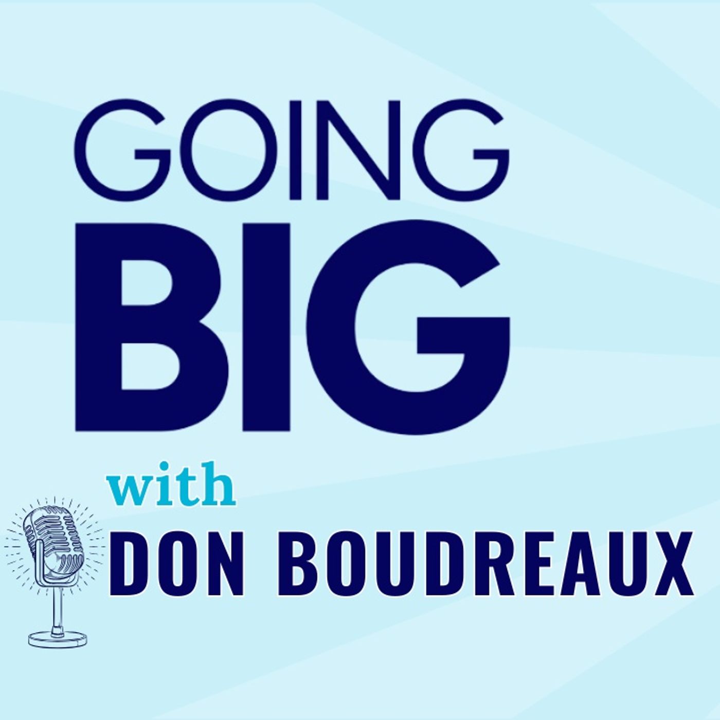 Going Big! with Kevin Gentry